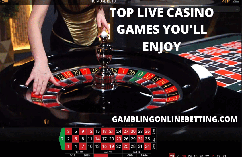 Top Live Casino Games You’ll Enjoy